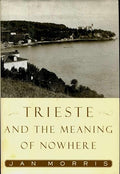 Trieste and the meaning of nowhere