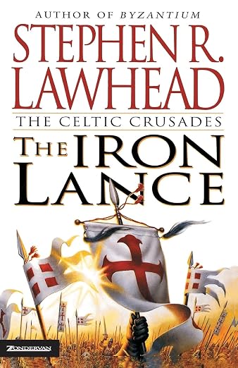 The Iron Lance (The Celtic Crusades #1)