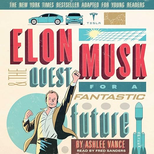 Elon Musk and the Quest for a Fantastic Future