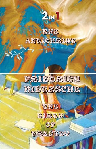 The Antichrist & The Birth Of Tragedy