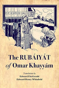 The Rubáiyát of Omar Khayyám