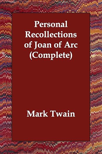 Personal Recollections of Joan of Arc (Complete)