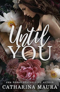 Until You