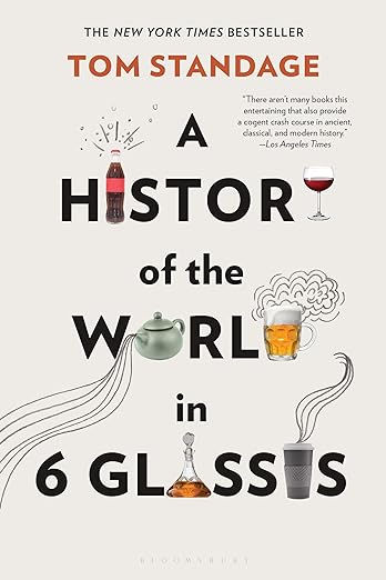 A History of the World in 6 Glasses