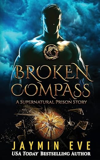 Broken Compass: Supernatural Prison Story 1 (Supernatural Prison Stories) (Volume 1)