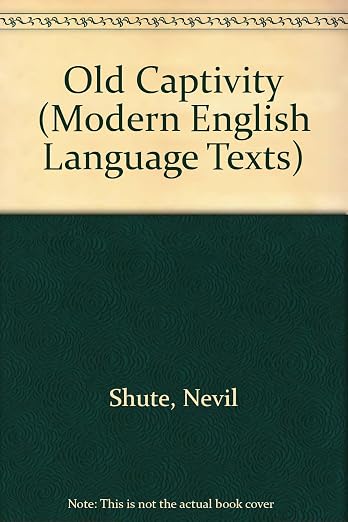Old Captivity (Modern English Language Texts)