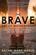 The brave art of motherhood