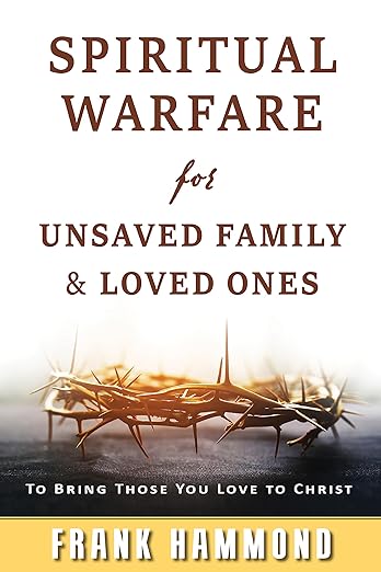 Spiritual Warfare for Lost Loved Ones