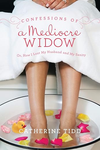 Confessions of a mediocre widow