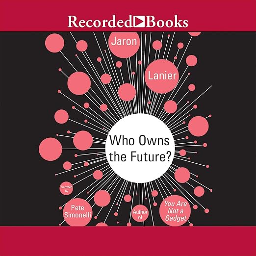 Who Owns the Future?