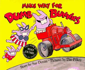 Make way for Dumb Bunnies