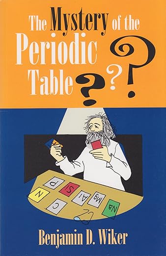 The Mystery of the Periodic Table (Living History Library)