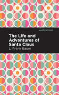 Life and Adventures of Santa Claus