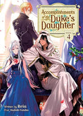 Accomplishments of the Duke's Daughter  Vol. 4