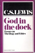 God in the dock; essays on theology and ethics