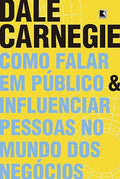 Como Falar em Publico e Influenciar Pessoas no Mundo dos Negocios