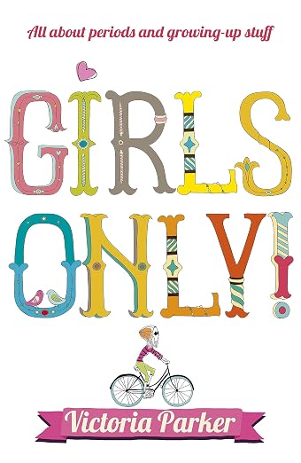 Girls Only! All About Periods and Growing-up Stuff