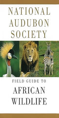 National Audubon Society field guide to African wildlife