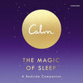 Calm : The Magic of Sleep