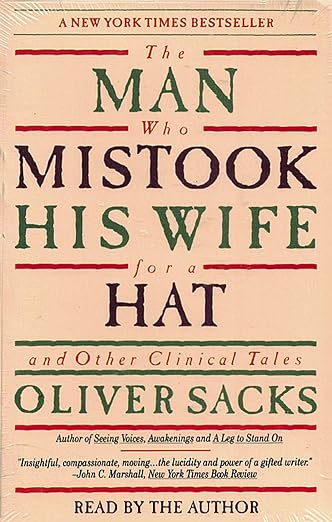 The Man Who Mistook His Wife for a Hat
