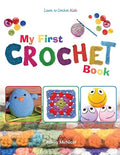 My First Crochet Book : Learn To Crochet