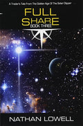 Full Share (Traders Tales From The Golden Age Of The Solar Clipper) (Volume 3)