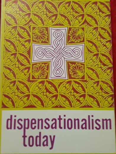 Dispensationalism Today