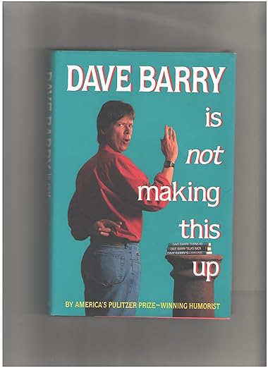 Dave Barry is not making this up