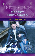 Secret Bodyguard (Trueblood, Texas #2) (Harlequin Intrigue Series #617)