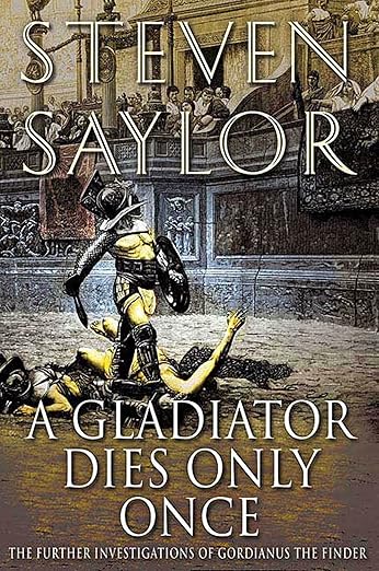 A Gladiator Dies Only Once
