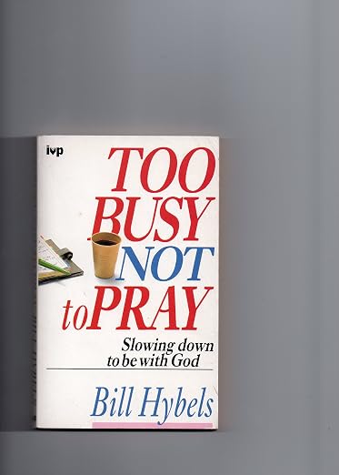 Too busy not to pray