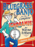 Bluegrass Banjo for the Complete Ignoramus