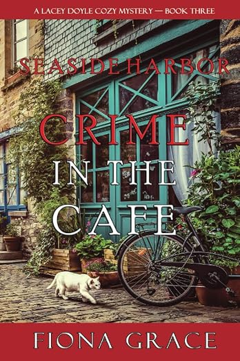 Crime in the Café (a Lacey Doyle Cozy Mystery-Book 3)