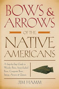 Bows & Arrows of the Native Americans