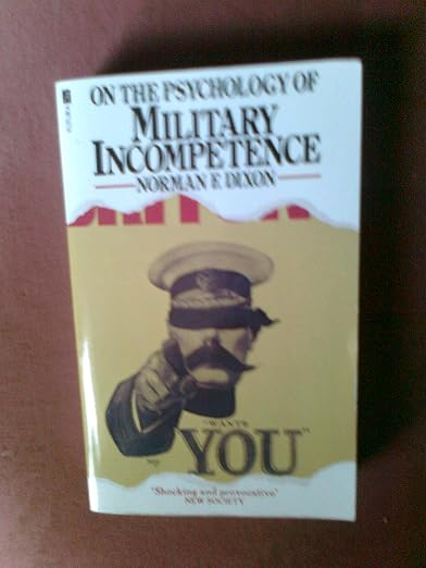 On the Psychology of Military Incompetence