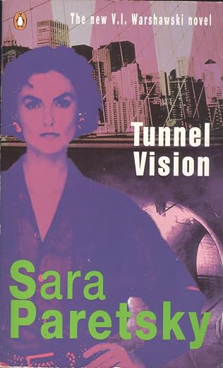 Tunnel Vision (V. I. Warshawski Novel)