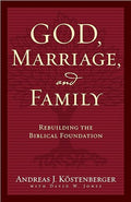 God, Marriage, and Family