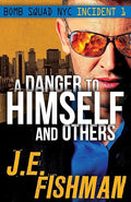 A Danger to Himself and Others