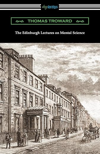 The Edinburgh Lectures on Mental Science