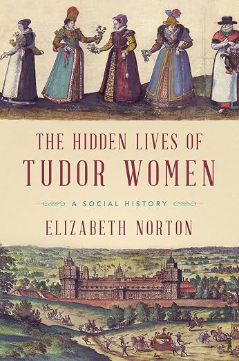 The hidden lives of Tudor women
