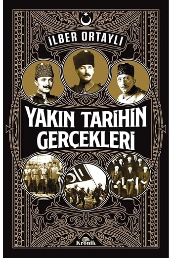 Yakin Tarihin Gerçekleri