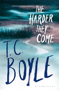The harder they come