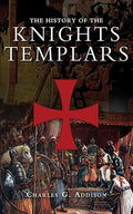 The History of the Knights Templars