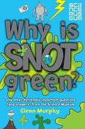 Why Is Snot Green? (Science Museum Q & a Book)