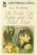 The bride, the baby and the best man