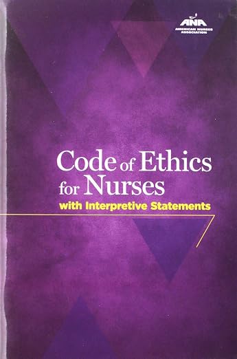 Code of Ethics for Nurses With Interpretive Statements (American Nurses Association)