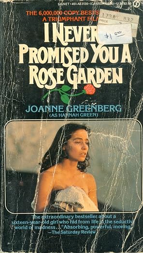 I Never Promised You a Rose Garden