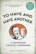 To Have and Have Another Revised Edition