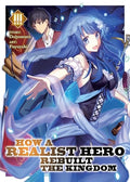 How a Realist Hero Rebuilt the Kingdom  Vol. 3