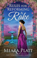 Rules for Reforming a Rake (Farthingale Series) (Volume 3)